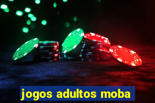 jogos adultos moba